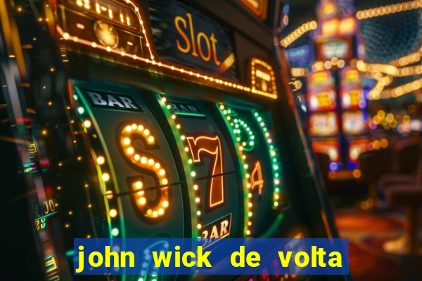 john wick de volta ao jogo dublado